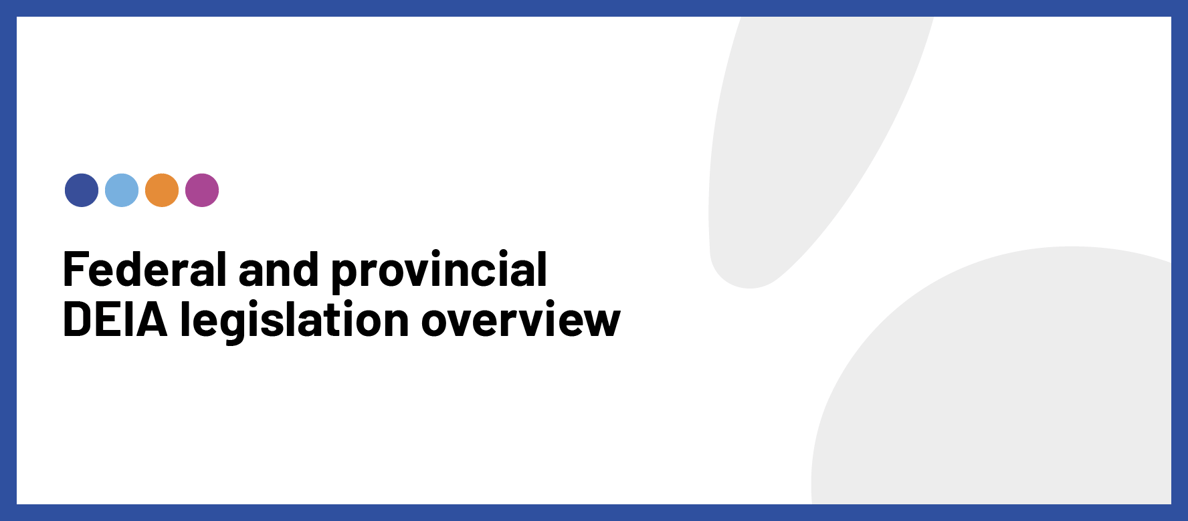 Federal and provincial DEIA legislation overview - EN
